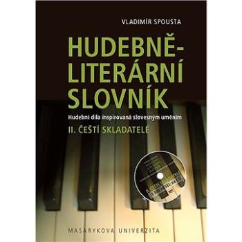 Hudebně-literární slovník. Hudební díla inspirovaná slovesným uměním (978-80-210-5642-8)