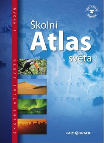 Školní atlas světa (pro 2. stupeň ZŠ a SŠ)