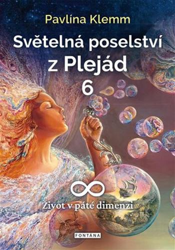 Světelná poselství z Plejád 6 - Pavlína Klemm