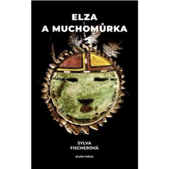 Elza a muchomůrka (978-80-7227-883-1)