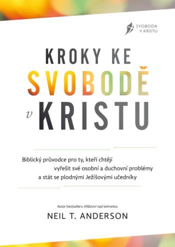 Kroky ke svobodě v Kristu - Neil T. Anderson - e-kniha