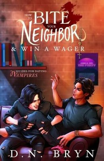 How to Bite Your Neighbor and Win a Wager - D. N. Bryn