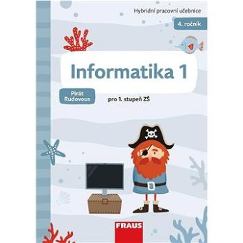 Informatika 1 Pirát Rudovous: pro 1. stupeň ZŠ (978-80-7489-783-2)