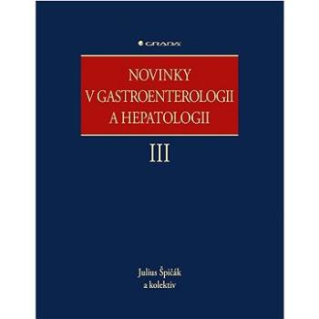 Novinky v gastroenterologii a hepatologii III  (978-80-271-3374-1)