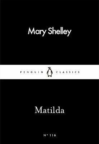 Mathilda (anglicky) - Mary W. Shelley