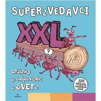 Superzvedavci XXL: Otázky a odpovede o svete (978-80-8226-071-0)