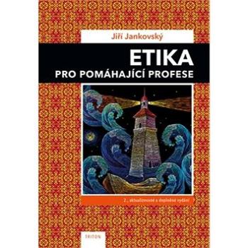 Etika pro pomáhající profese (978-80-7553-414-9)