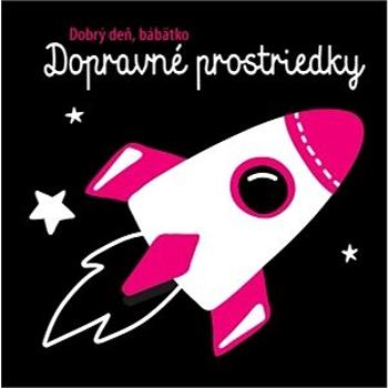 Dopravné prostriedky Dobrý deň, bábätko (978-80-567-0583-4)