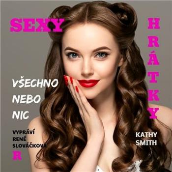 Sexy hrátky - Všechno nebo nic ()