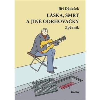 Láska, smrt a jiné odrhovačky (978-80-7262-899-5)