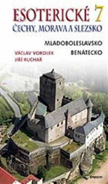 Esoterické Čechy, Morava a Slezsko 7 - Václav Vokolek, Jiří Kuchař