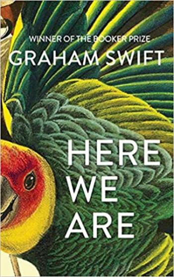 Here We Are - Graham Swift