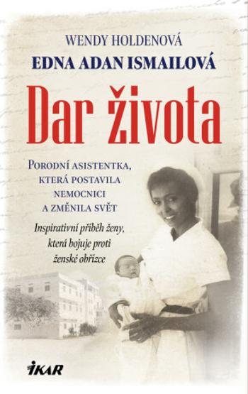 Dar života - Wendy Holdenová, Edna Adan Ismailová