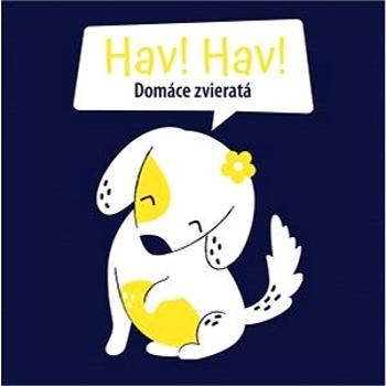 Hav, Hav! Domáce zvieratá (978-80-567-0580-3)