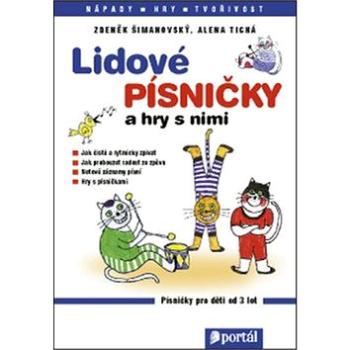 Lidové písničky a hry s nimi: Zpěvník pro děti od 3 let (978-80-262-1070-2)