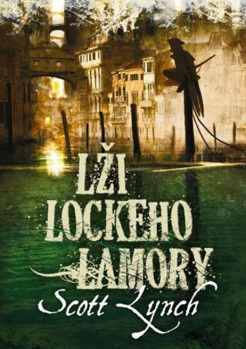 Lži Lockeho Lamory - Scott Lynch