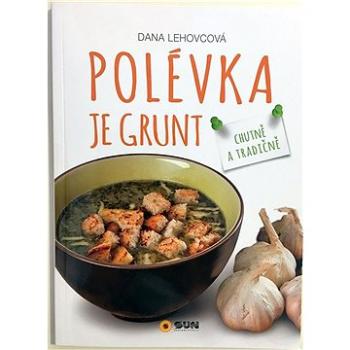 Polévka je grunt (978-80-7567-170-7)