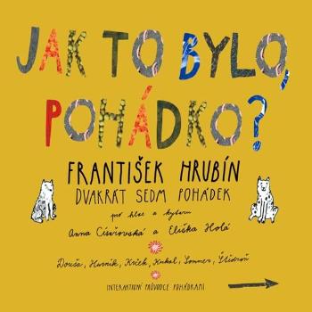 Dvakrát sedm pohádek - Jak to bylo, pohádko? (CD) - audiokniha