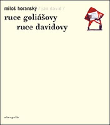 Ruce Goliášovy - Miloš Horanský