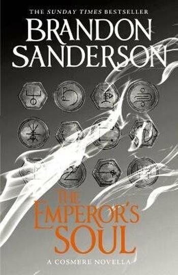 The Emperor's Soul - Brandon Sanderson