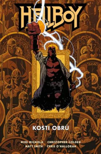 Hellboy Kosti obrů - Mike Mignola, Christopher Golden, Matt Smith