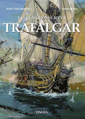 Trafalgar - Jean-Yves Delitte, Denis Béchu