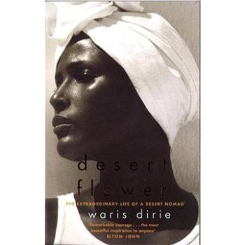 Desert Flower: The Extraordinary Life of a Desert Nomad (1860497586)