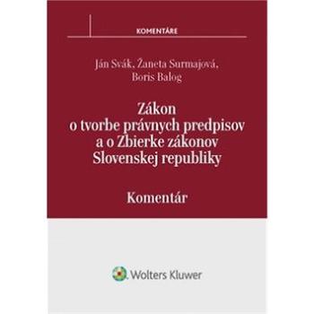 Zákon o tvorbe právnych predpisov a o Zbierke zákonov SR (978-80-8168-528-6)