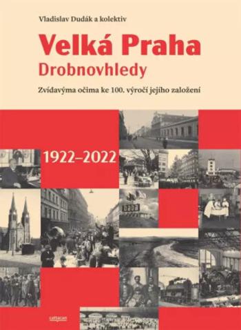 Velká Praha Drobnovhledy - Vladislav Dudák, Kateřina Zábrodská, Václav Ledvinka, Martin Formánek