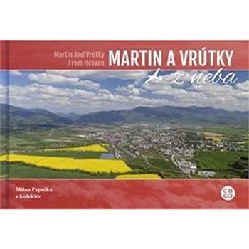 Martin a Vrútky z neba: Martin And Vrútky From Heaven (978-80-8144-193-6)