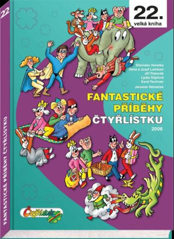 Fantastické příběhy Čtyřlístku - Ljuba Štíplová, Hana Lamková, Stanislav Havelka, Josef Lamka, Jiří Poborák