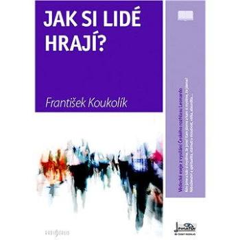 Jak si lidé hrají? (978-80-862-1256-2)