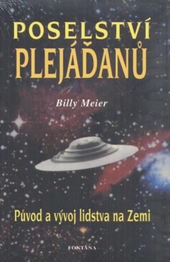 Poselství Plejáďanů - Původ a vývoj lidstva na Zemi - Billy Meier