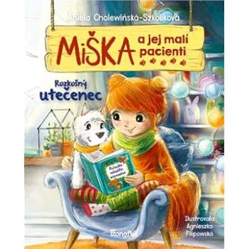 Miška a jej malí pacienti 4: Rozkošný utečenec (978-80-551-7224-8)