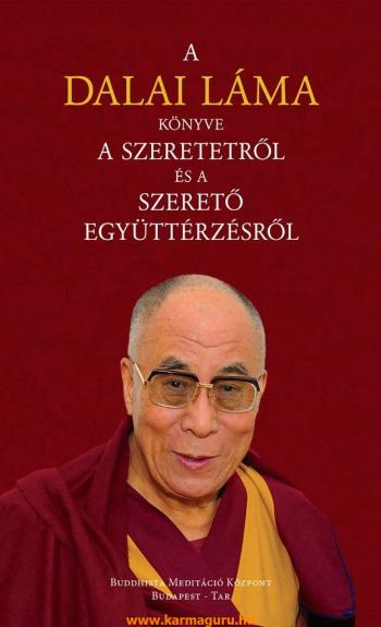 A Dalai Láma könyve a szeretetről és a szerető együttérzésről