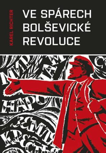 Ve spárech bolševické revoluce - Karel Richter