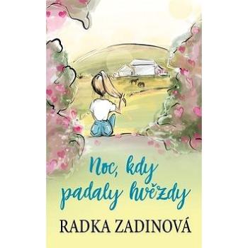 Noc, kdy padaly hvězdy (978-80-264-2237-2)