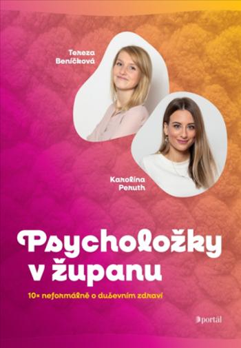 Psycholožky v županu - Tereza Jirotka Beníčková, Karolína Peruth