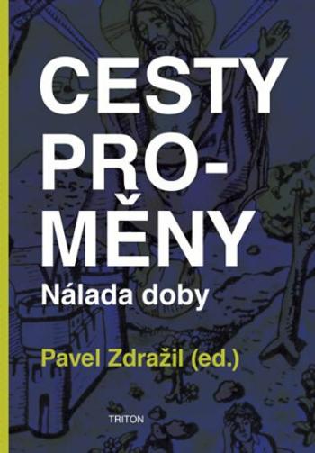 Cesty proměny - Pavel Zdražil