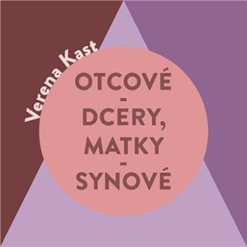 Otcové – dcery, matky – synové ()