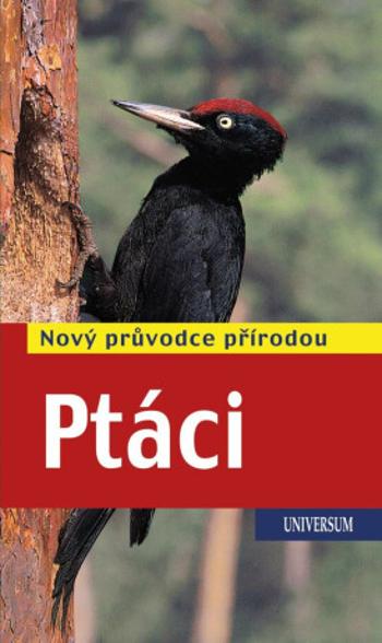 Ptáci - Nový průvodce přírodou - Volker Dierschke