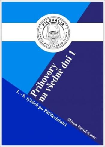 Príhovory na všedné dni 1. - Miron Keruľ-Kmec st.