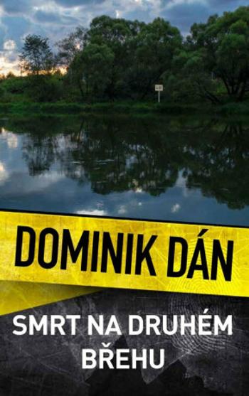 Smrt na druhém břehu - Dominik Dán