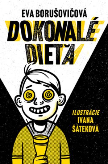 Dokonalé dieťa - Eva Borušovičová