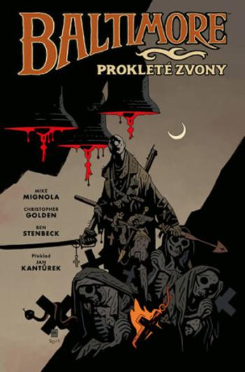 Baltimore 2: Prokleté zvony - Mike Mignola, Christopher Golden, Stenbeck Ben