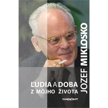 Ľudia a doba: Z môjho života (978-80-569-0000-0)