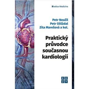 Praktický průvodce současnou kardiologií (978-80-908638-2-8)