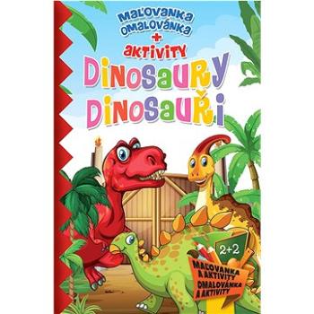 Dinosaury Dinosauři: Maľovanka / omalovánka + aktivity (978-80-8444-117-9)