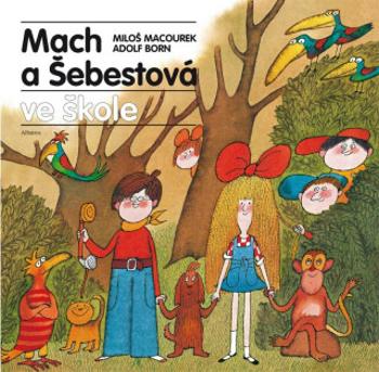 Mach a Šebestová ve škole - Miloš Macourek, Adolf Born