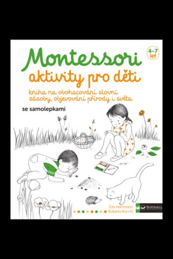 Montessori - aktivity pro děti - Eve Herrmann, Roberta Rocchi